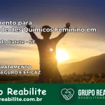 Tratamento para Dependentes Químicos Feminino em Rosário do Catete – SE