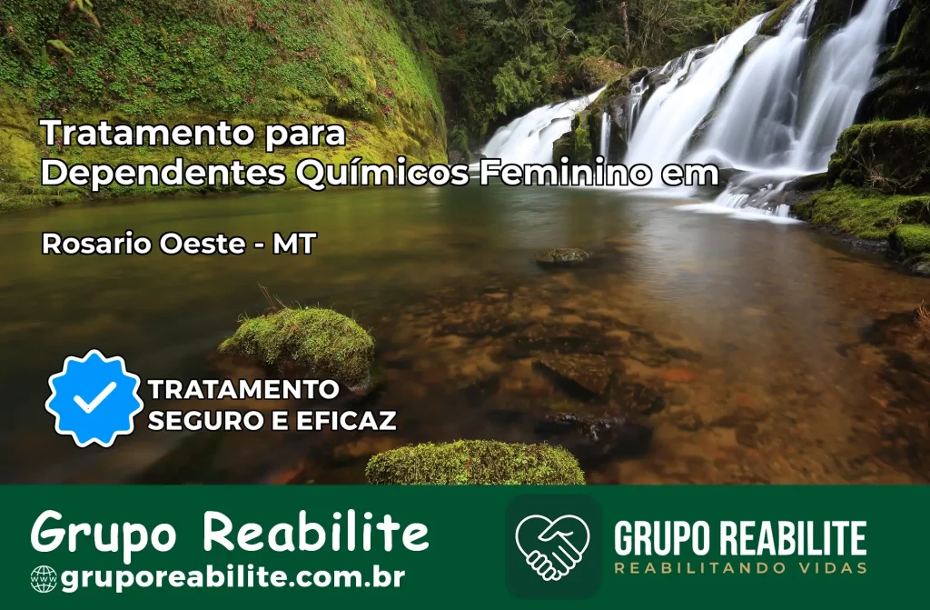 Tratamento para Dependentes Químicos Feminino em Rosário Oeste – MT
