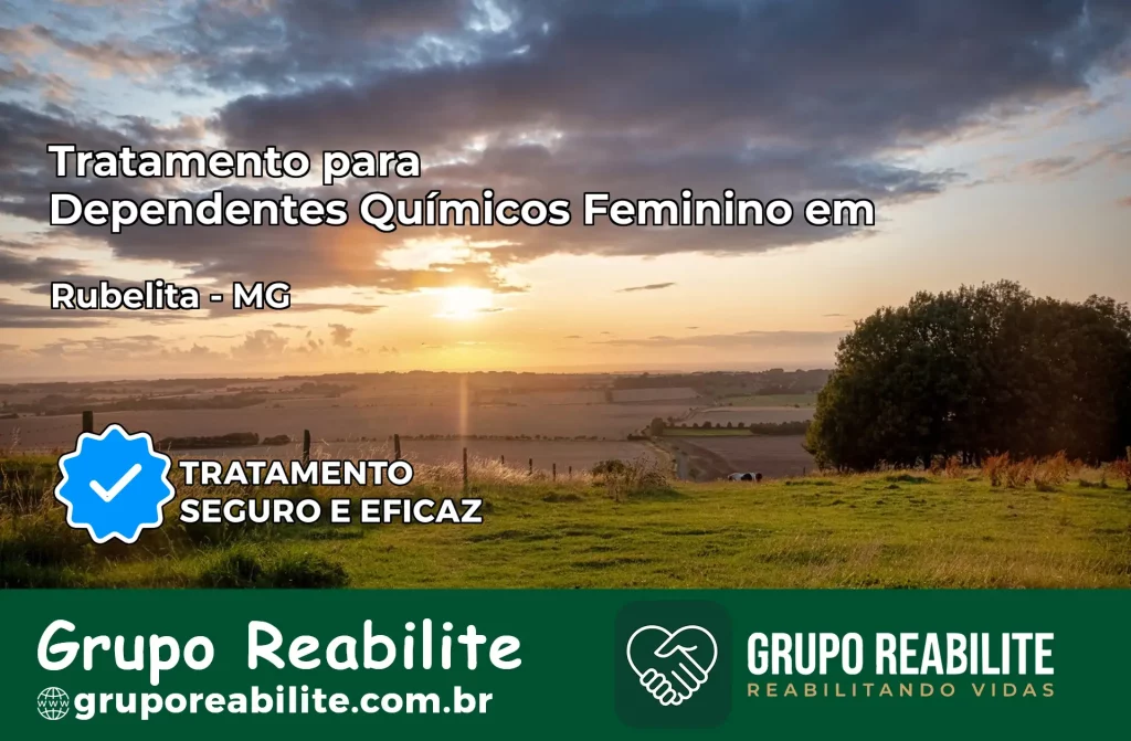 Tratamento para Dependentes Químicos Feminino em Rubelita – MG