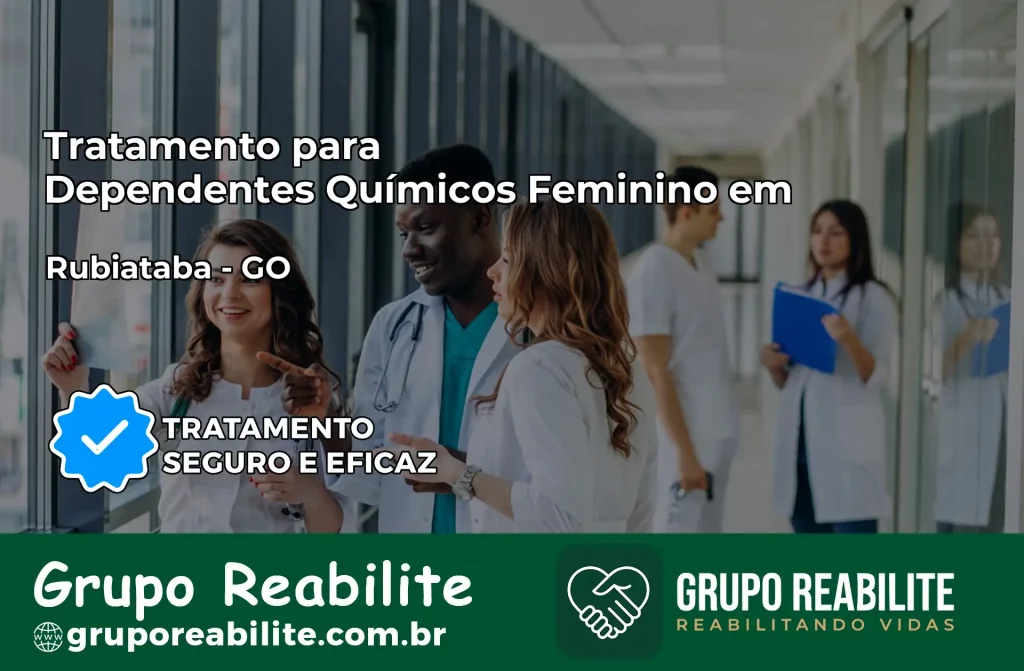 Tratamento para Dependentes Químicos Feminino em Rubiataba – GO