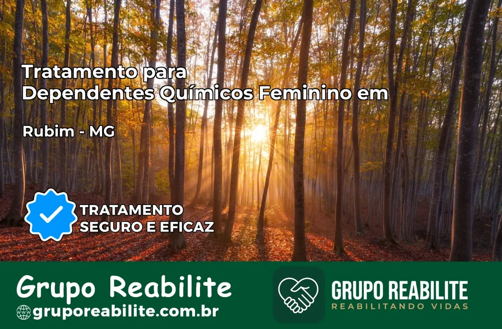 Tratamento para Dependentes Químicos Feminino em Rubim – MG