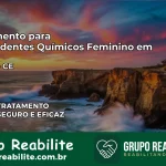 Tratamento para Dependentes Químicos Feminino em Russas – CE