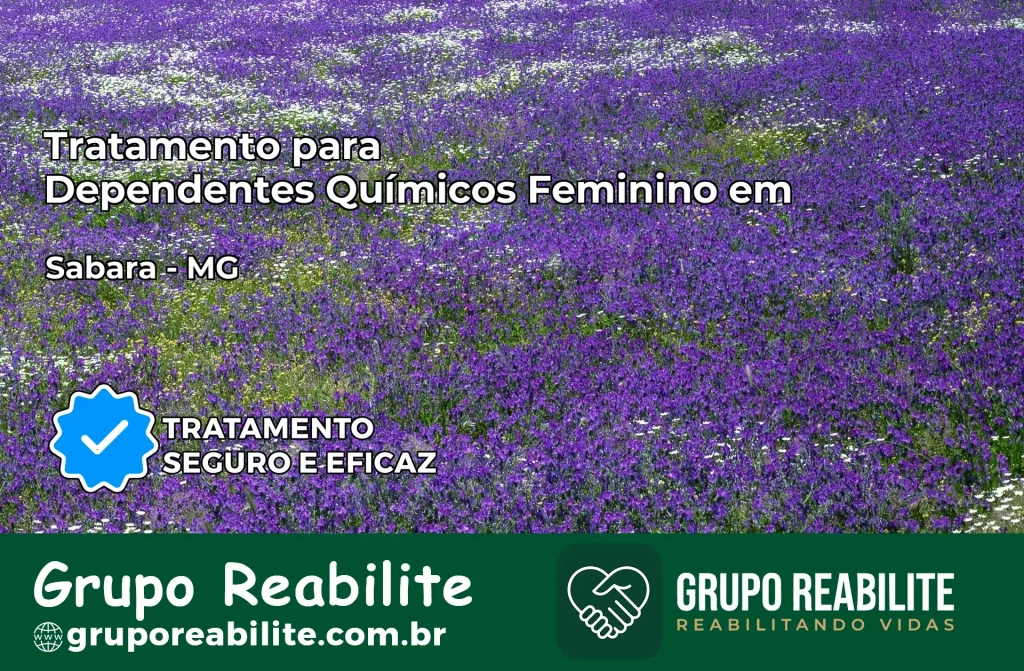 Tratamento para Dependentes Químicos Feminino em Sabará – MG