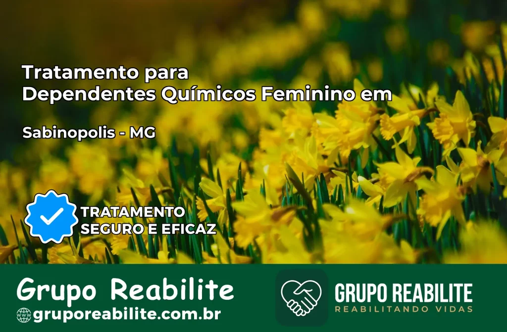 Tratamento para Dependentes Químicos Feminino em Sabinópolis – MG