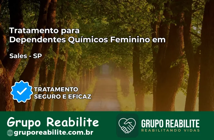 Tratamento para Dependentes Químicos Feminino em Sales – SP