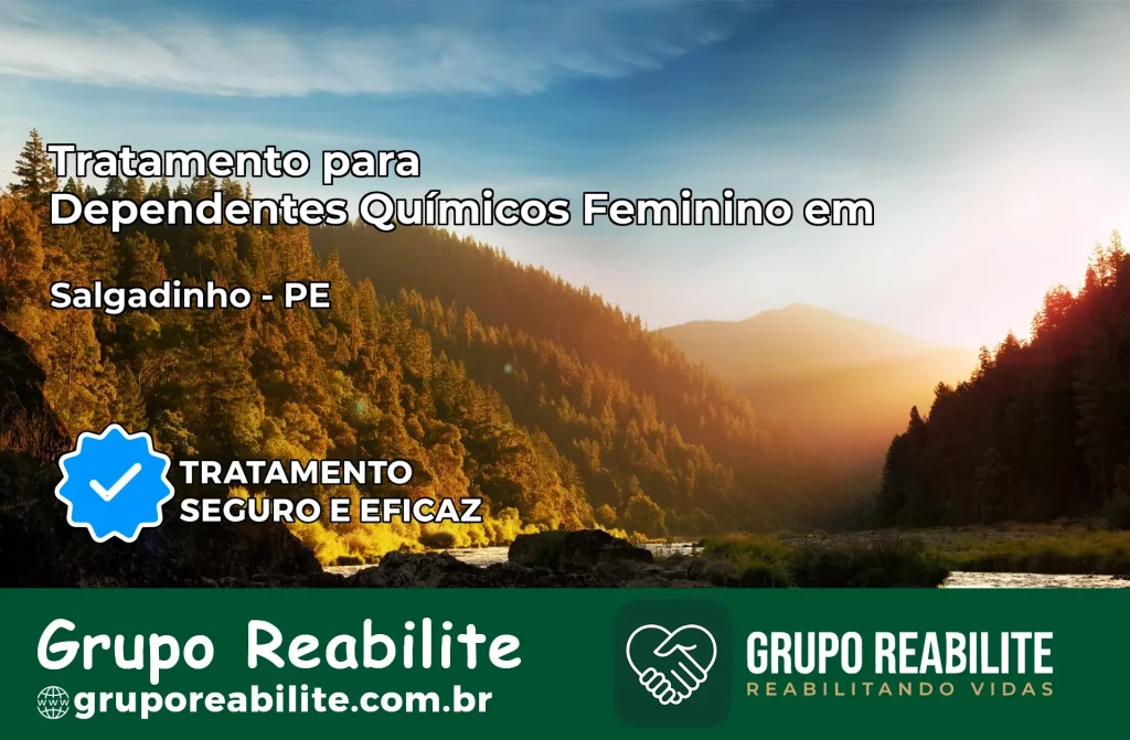 Tratamento para Dependentes Químicos Feminino em Salgadinho – PE