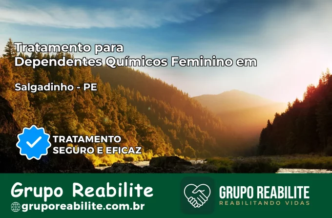 Tratamento para Dependentes Químicos Feminino em Salgadinho – PE