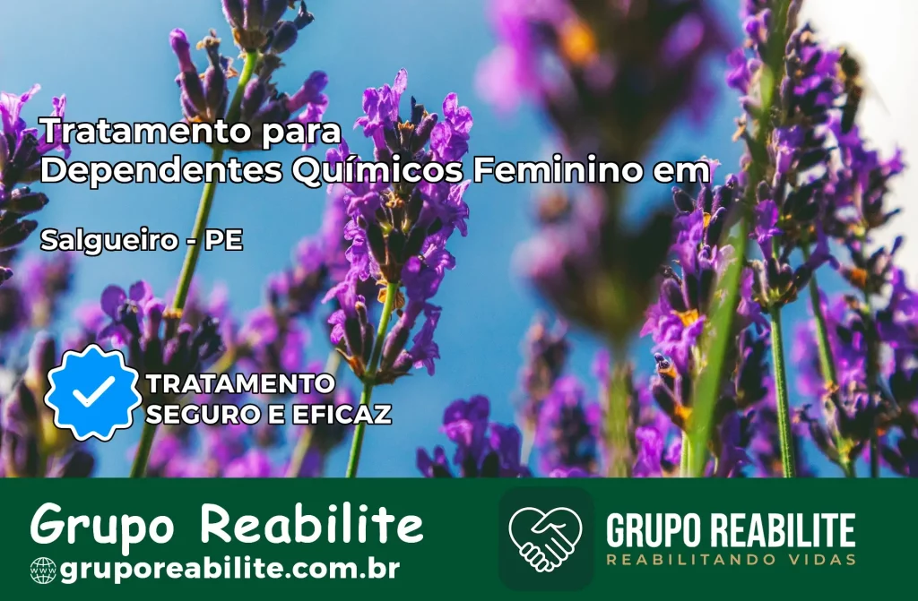 Tratamento para Dependentes Químicos Feminino em Salgueiro – PE