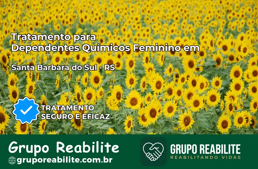 Tratamento para Dependentes Químicos Feminino em Santa Bárbara do Sul – RS