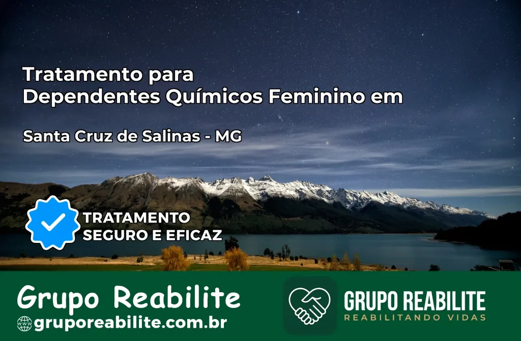 Tratamento para Dependentes Químicos Feminino em Santa Cruz de Salinas – MG