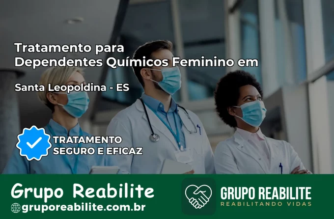 Tratamento para Dependentes Químicos Feminino em Santa Leopoldina – ES
