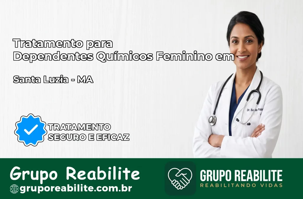 Tratamento para Dependentes Químicos Feminino em Santa Luzia – MA