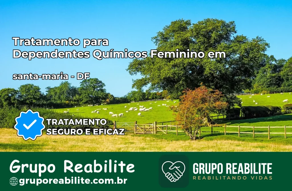 Tratamento para Dependentes Químicos Feminino em santa-maria – DF