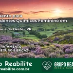 Tratamento para Dependentes Químicos Feminino em Santa Maria do Oeste – PR