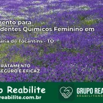 Tratamento para Dependentes Químicos Feminino em Santa Maria do Tocantins – TO