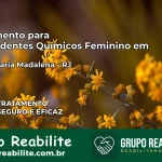 Tratamento para Dependentes Químicos Feminino em Santa Maria Madalena – RJ