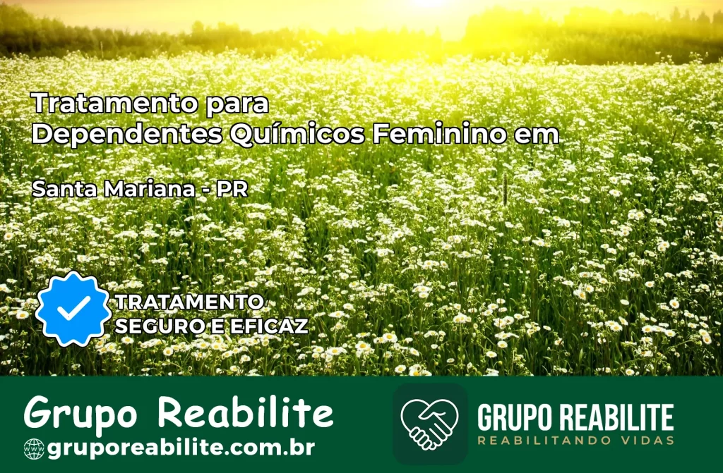 Tratamento para Dependentes Químicos Feminino em Santa Mariana – PR