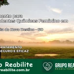 Tratamento para Dependentes Químicos Feminino em Santa Rita do Novo Destino – GO