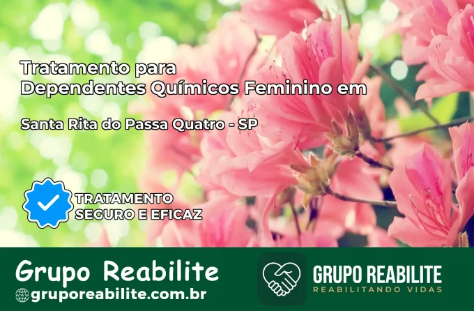 Tratamento para Dependentes Químicos Feminino em Santa Rita do Passa Quatro – SP