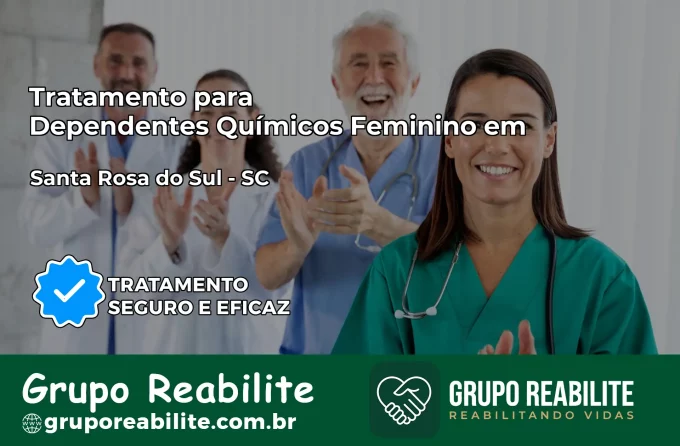 Tratamento para Dependentes Químicos Feminino em Santa Rosa do Sul – SC