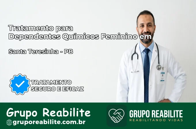 Tratamento para Dependentes Químicos Feminino em Santa Teresinha – PB