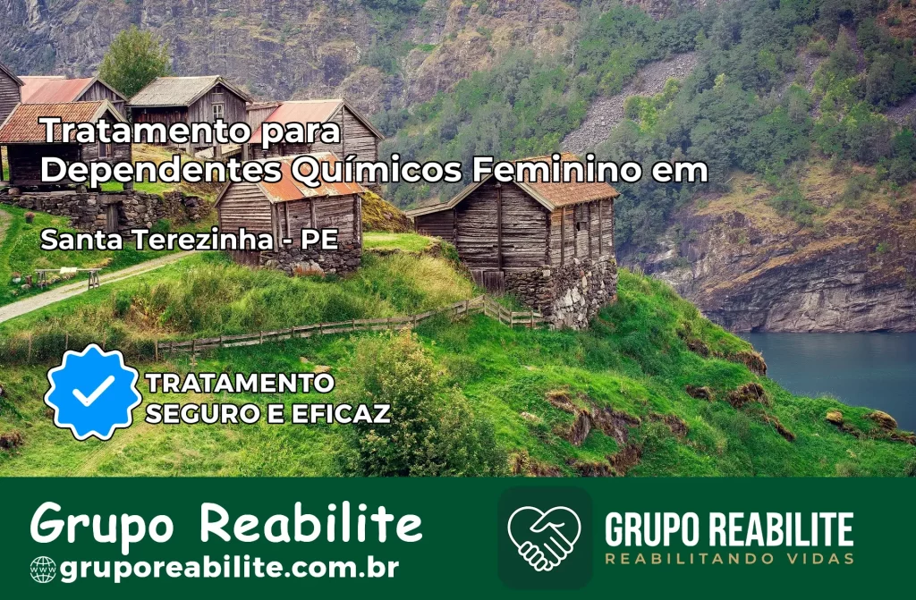 Tratamento para Dependentes Químicos Feminino em Santa Terezinha – PE