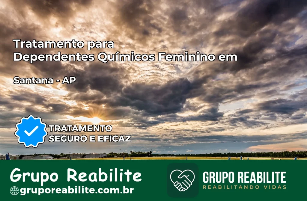 Tratamento para Dependentes Químicos Feminino em Santana – AP