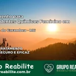 Tratamento para Dependentes Químicos Feminino em Santana do Garambéu – MG
