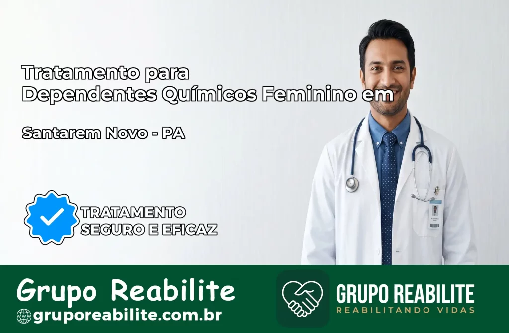 Tratamento para Dependentes Químicos Feminino em Santarém Novo – PA