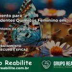 Tratamento para Dependentes Químicos Feminino em Santo Antônio da Alegria – SP