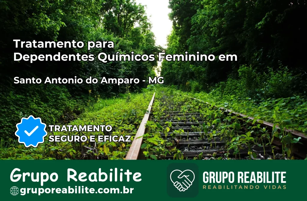 Tratamento para Dependentes Químicos Feminino em Santo Antônio do Amparo – MG