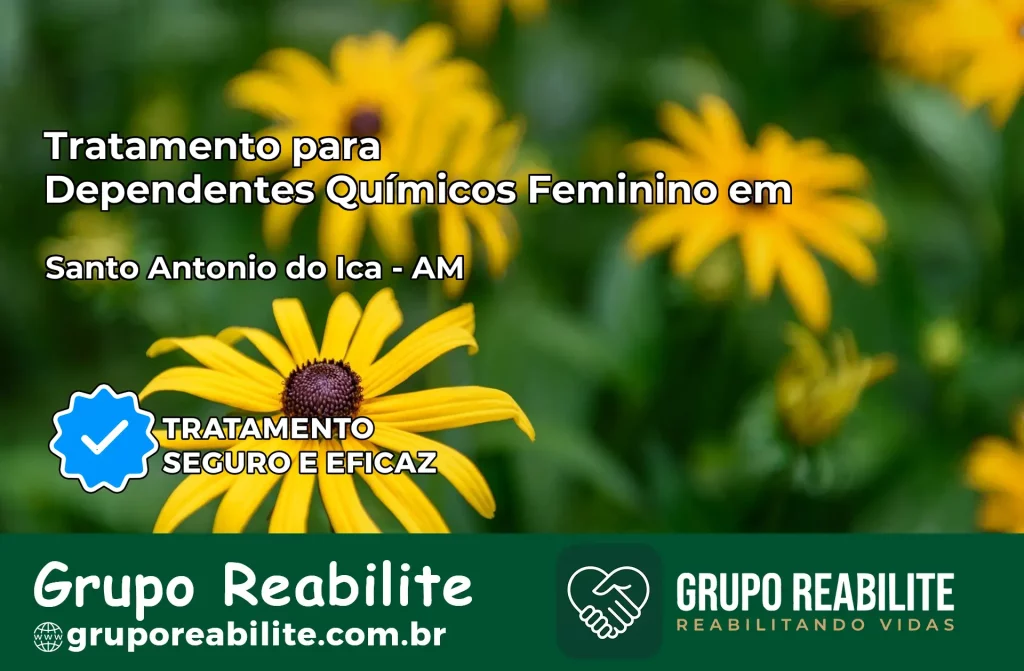 Tratamento para Dependentes Químicos Feminino em Santo Antônio do Içá – AM