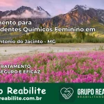 Tratamento para Dependentes Químicos Feminino em Santo Antônio do Jacinto – MG