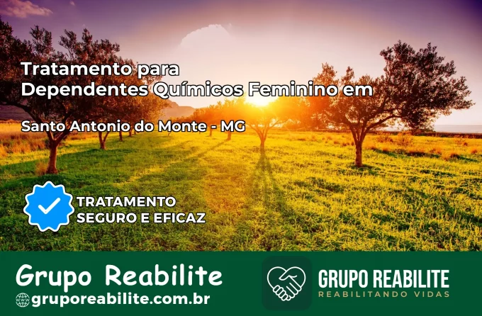 Tratamento para Dependentes Químicos Feminino em Santo Antônio do Monte – MG