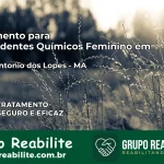 Tratamento para Dependentes Químicos Feminino em Santo Antônio dos Lopes – MA