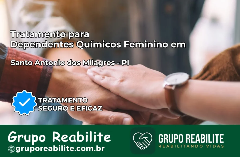Tratamento para Dependentes Químicos Feminino em Santo Antônio dos Milagres – PI