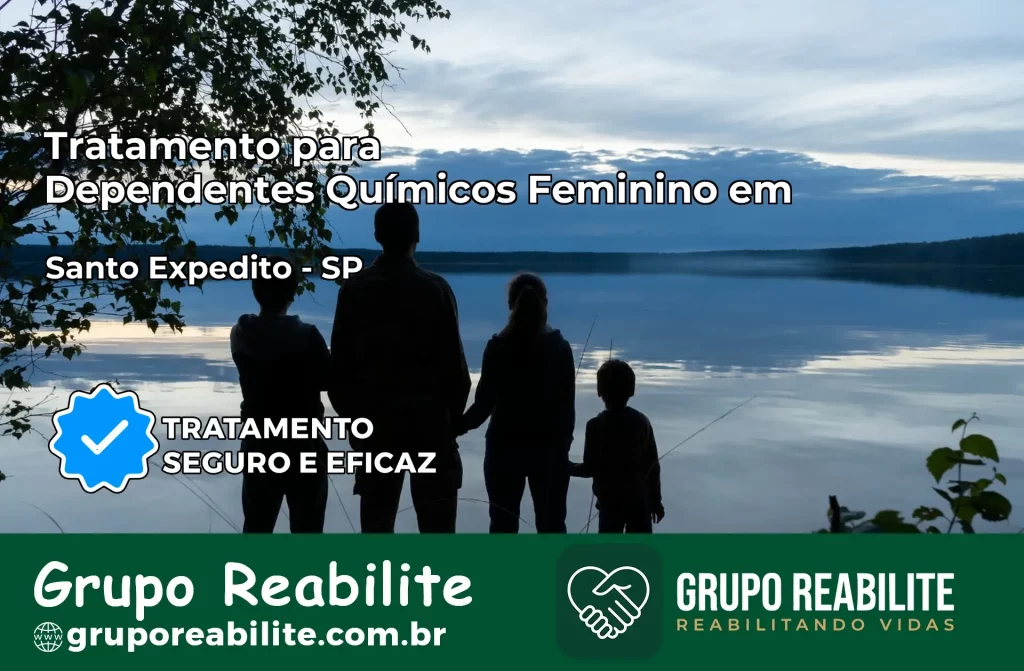 Tratamento para Dependentes Químicos Feminino em Santo Expedito – SP