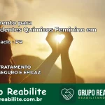 Tratamento para Dependentes Químicos Feminino em Santo Antônio da Platina – PR