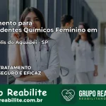 Tratamento para Dependentes Químicos Feminino em Santópolis do Aguapeí – SP