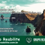 Tratamento para Dependentes Químicos Feminino em São Bento Abade – MG