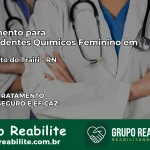 Tratamento para Dependentes Químicos Feminino em São Bento do Trairí – RN