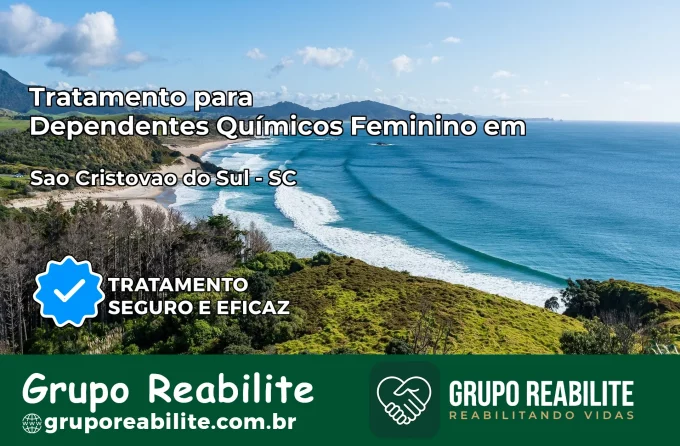 Tratamento para Dependentes Químicos Feminino em São Cristóvão do Sul – SC