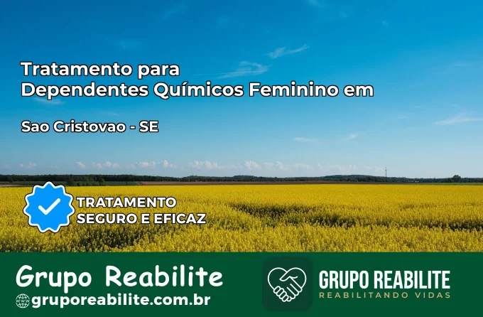 Tratamento para Dependentes Químicos Feminino em São Cristóvão – SE
