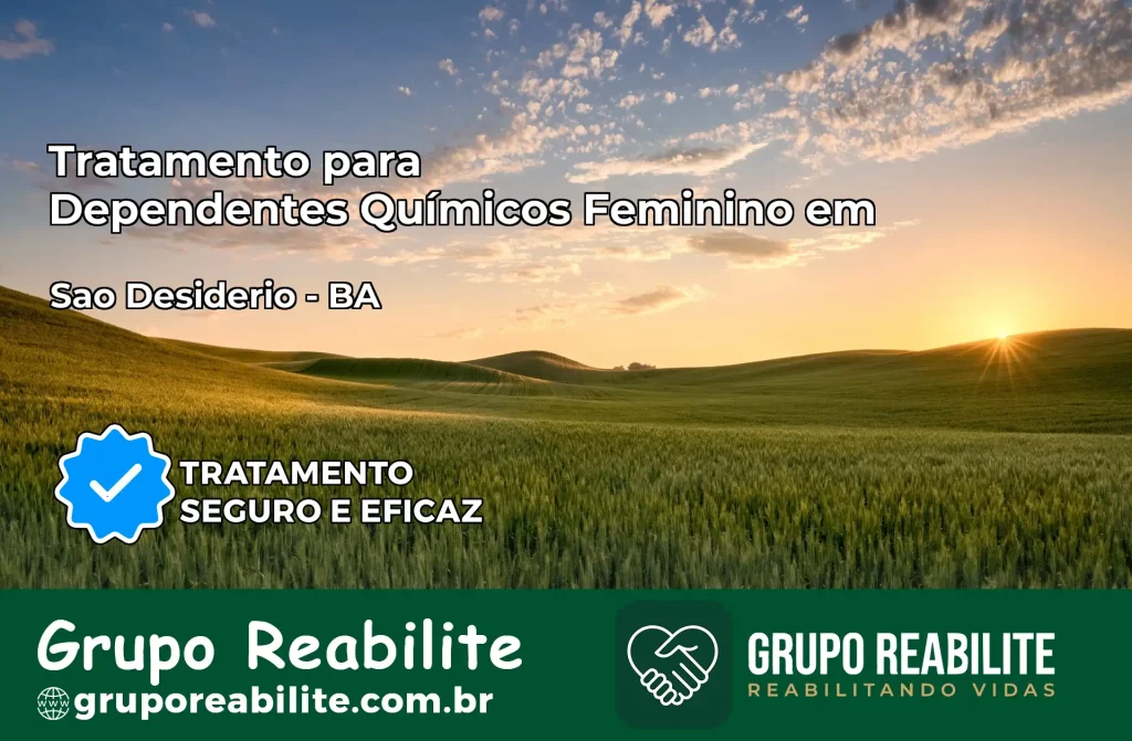 Tratamento para Dependentes Químicos Feminino em São Desidério – BA