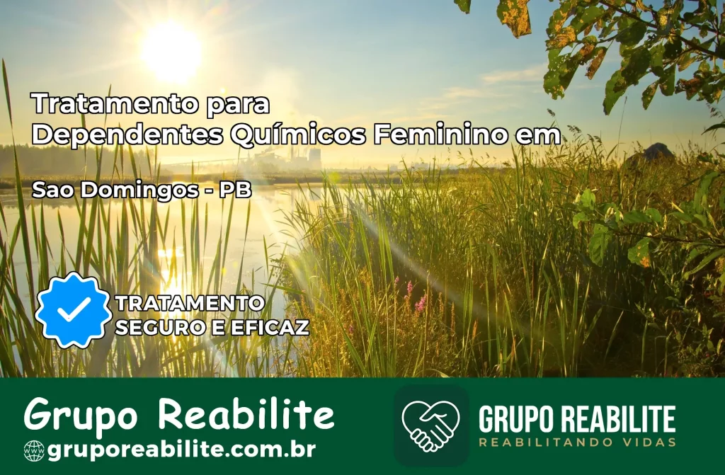 Tratamento para Dependentes Químicos Feminino em São Domingos – PB