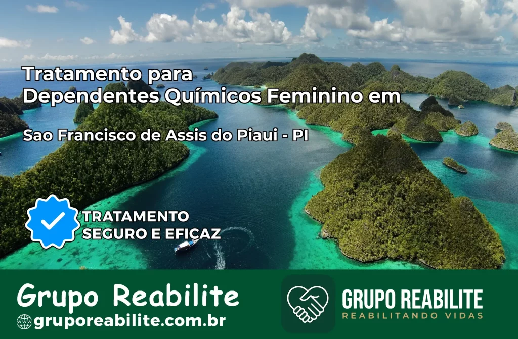 Tratamento para Dependentes Químicos Feminino em São Francisco de Assis do Piauí – PI