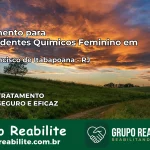 Tratamento para Dependentes Químicos Feminino em São Francisco de Itabapoana – RJ
