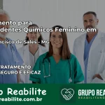 Tratamento para Dependentes Químicos Feminino em São Francisco de Sales – MG