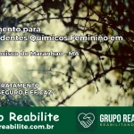Tratamento para Dependentes Químicos Feminino em São Francisco do Maranhão – MA