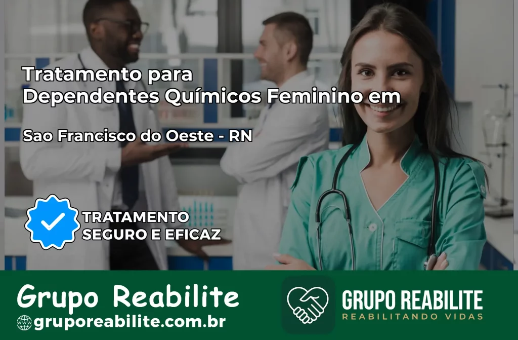 Tratamento para Dependentes Químicos Feminino em São Francisco do Oeste – RN